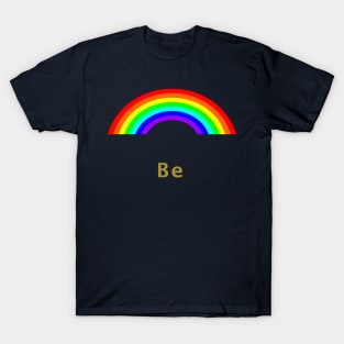 Gold Be Rainbow of Kindness T-Shirt